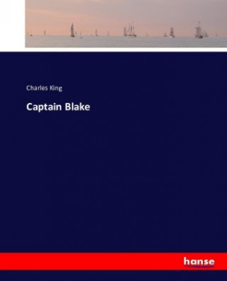 Knjiga Captain Blake Charles King