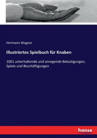 Książka Illustriertes Spielbuch fur Knaben Hermann Wagner