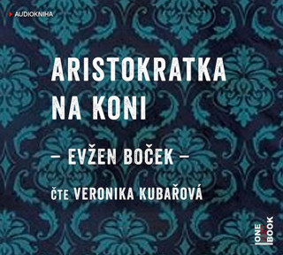 Audio Aristokratka na koni Evžen Boček
