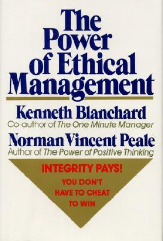 Kniha The Power of Ethical Management Kenneth H. Blanchard