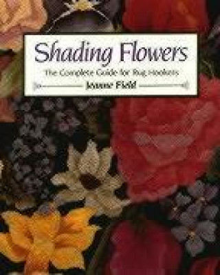 Kniha Shading Flowers Jeanne Field