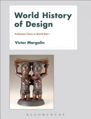 Carte World History of Design Volume 1 Victor Margolin