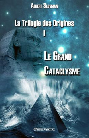 Kniha Trilogie des Origines I - Le Grand Cataclysme Albert Slosman