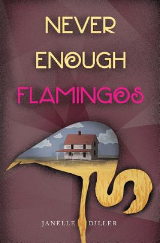 Kniha Never Enough Flamingos Janelle Diller