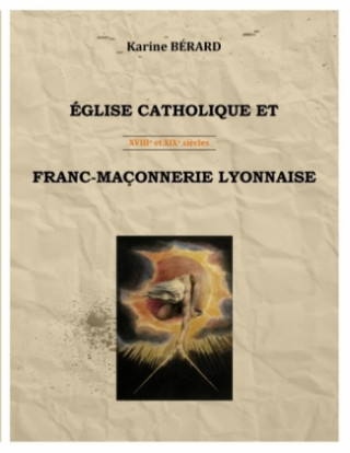 Carte Eglise Catholique Et Franc-Ma onnerie Lyonnaise Karine BERARD