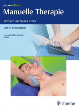 Книга Manuelle Therapie Jochen Schomacher