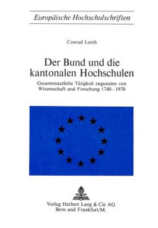 Книга Der Bund und die kantonalen Hochschulen Conrad Lerch