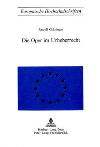 Könyv Die Oper im Urheberrecht Rudolf Grüninger