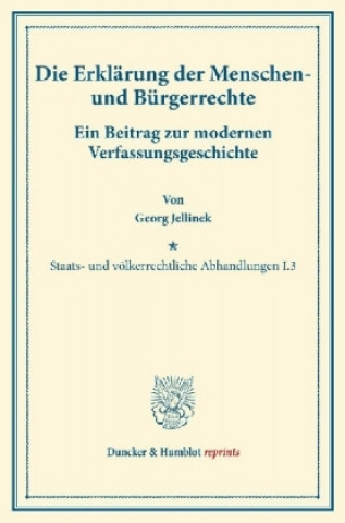 Kniha Die Erklärung der Menschen- und Bürgerrechte. Georg Jellinek