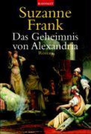 Könyv Frank, S: Geheimnis von Alexandria 