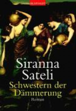 Książka Sateli, S: Schwestern der Dämmerung 