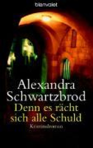 Kniha Schwartzbrod, A: Denn es rächt sich alle Schuld 