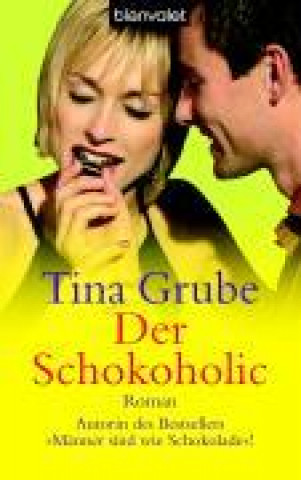 Kniha Grube, T: Schokoholic 