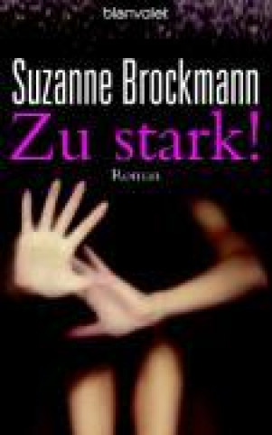 Książka Brockmann, S: Zu stark! 