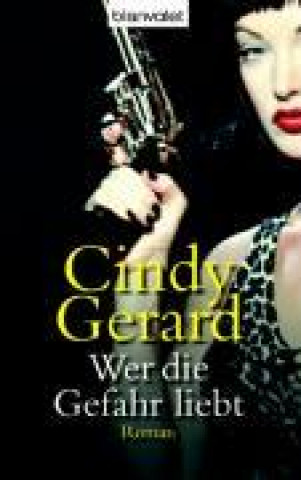 Книга Gerard, C: Wer die Gefahr liebt 