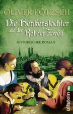 Книга Die Henkerstochter und der Rat der Zwölf Oliver Pötzsch