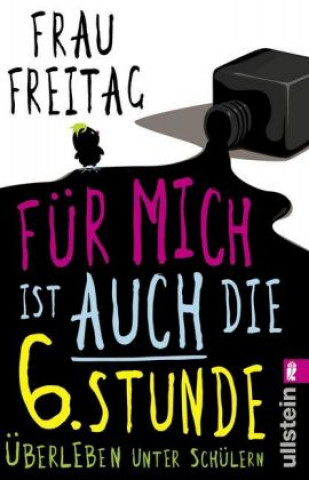 Libro Für mich ist auch die 6. Stunde Frau Freitag