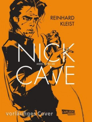 Kniha Nick Cave Mercy on Me Reinhard Kleist