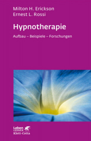Könyv Hypnotherapie (Leben Lernen, Bd. 49) Milton H. Erickson