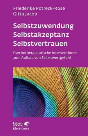 Kniha Selbstzuwendung, Selbstakzeptanz, Selbstvertrauen (Leben Lernen, Bd. 163) Friederike Potreck-Rose
