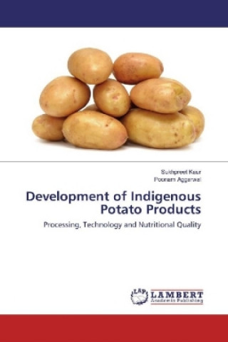 Libro Development of Indigenous Potato Products Sukhpreet Kaur