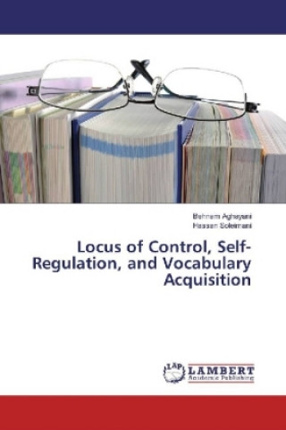 Książka Locus of Control, Self-Regulation, and Vocabulary Acquisition Behnam Aghayani