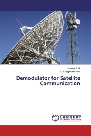 Könyv Demodulator for Satellite Communication Nataraj K. R