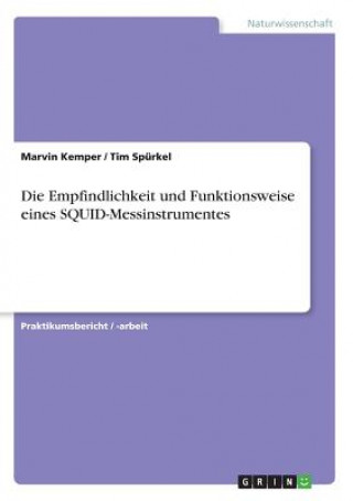 Book Empfindlichkeit und Funktionsweise eines SQUID-Messinstrumentes Marvin Kemper
