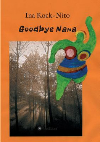 Βιβλίο Goodbye Nana Ina Kock-Nito