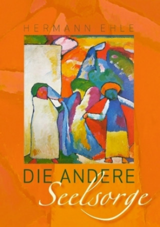 Βιβλίο Die Andere Seelsorge Hermann Ehle