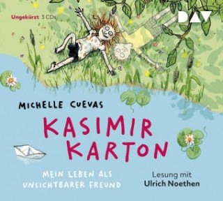 Audio Kasimir Karton - Mein Leben als unsichtbarer Freund, 3 Audio-CDs Michelle Cuevas