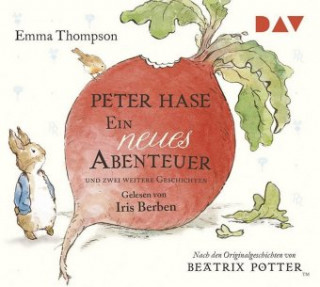 Audio Peter Hase - Ein neues Abenteuer und zwei weitere Geschichten, 1 Audio-CD Emma Thompson