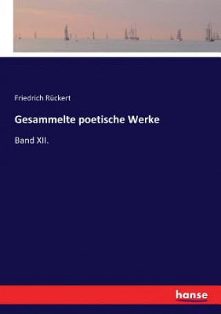 Kniha Gesammelte poetische Werke Friedrich Rückert