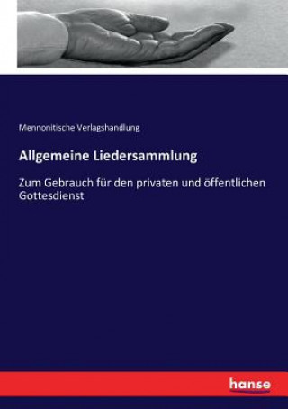 Kniha Allgemeine Liedersammlung Mennonitische Verlagshandlung
