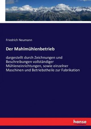 Kniha Mahlmuhlenbetrieb Neumann Friedrich Neumann