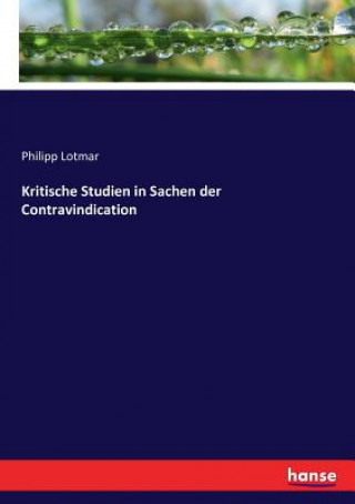 Book Kritische Studien in Sachen der Contravindication Philipp Lotmar