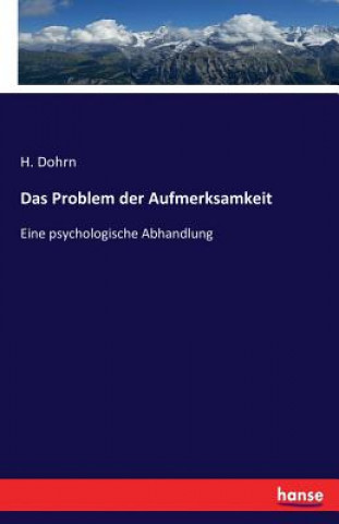 Könyv Problem der Aufmerksamkeit H Dohrn