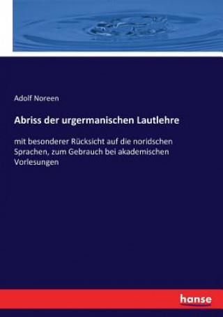 Kniha Abriss der urgermanischen Lautlehre Noreen Adolf Noreen