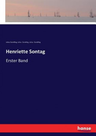 Kniha Henriette Sontag Julius Gundling