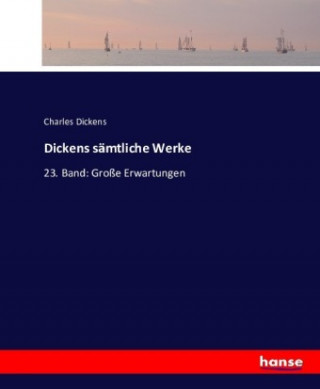 Könyv Dickens sämtliche Werke Charles Dickens