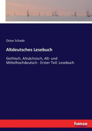 Carte Altdeutsches Lesebuch Schade Oskar Schade