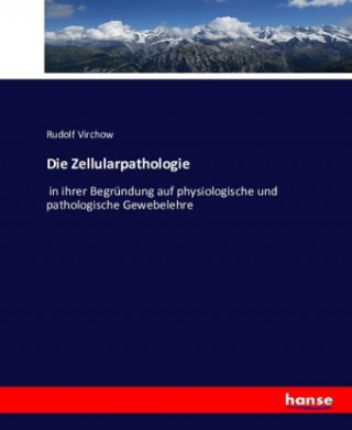 Kniha Zellularpathologie Rudolf Virchow