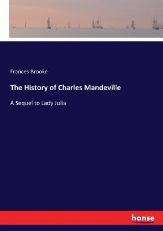 Kniha History of Charles Mandeville Frances Brooke