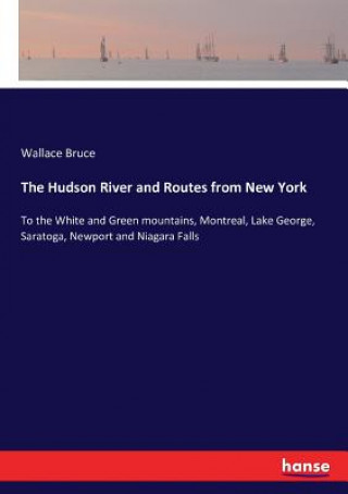 Carte Hudson River and Routes from New York WALLACE BRUCE