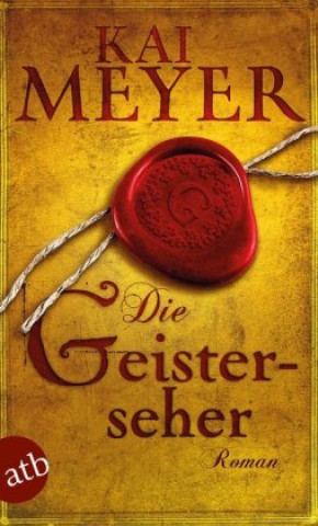 Kniha Die Geisterseher Kai Meyer