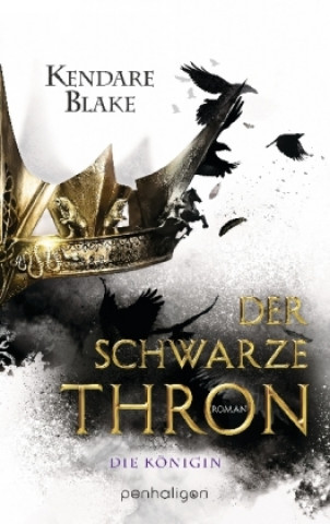 Kniha Der Schwarze Thron - Die Königin Kendare Blake