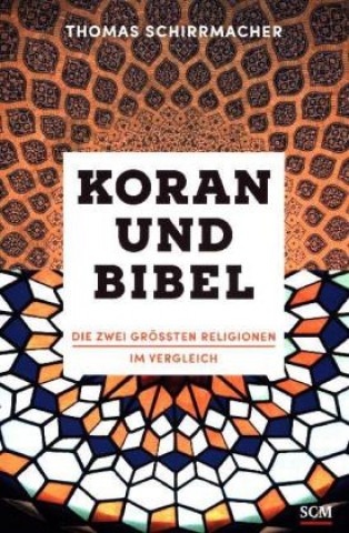 Kniha Koran und Bibel Thomas Schirrmacher