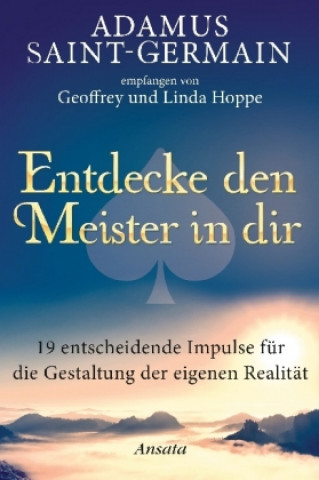 Könyv Adamus Saint-Germain - Entdecke den Meister in dir Geoffrey Hoppe