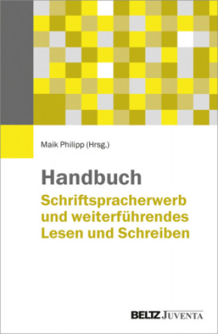 Libro Handbuch Schriftspracherwerb und weiterführendes Lesen und Schreiben Maik Philipp