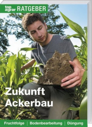 Kniha Zukunft  Ackerbau Ute Kropf